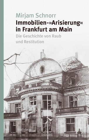 Immobilien-»Arisierung« in Frankfurt am Main