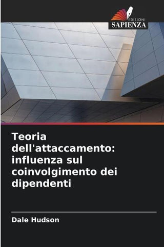 Teoria dell'attaccamento: influenza sul coinvolgimento dei dipendenti