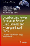 Decarbonizing Power Generation Sectors Using Biomass and Hydrogen-Based Fuels