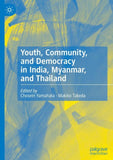 Youth, Community, and Democracy in India, Myanmar, and Thailand