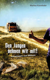 Den Jungen nehmen wir mit!