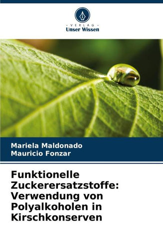 Funktionelle Zuckerersatzstoffe: Verwendung von Polyalkoholen in Kirschkonserven