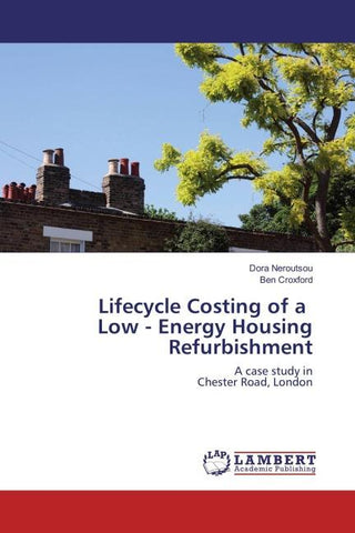 Lifecycle Costing of a Low - Energy Housing Refurbishment