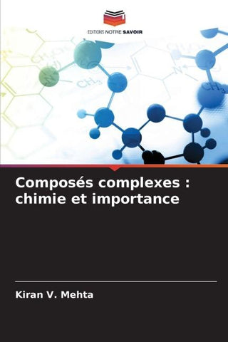 Composés complexes : chimie et importance