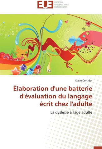 Élaboration d'une batterie d'évaluation du langage écrit chez l'adulte