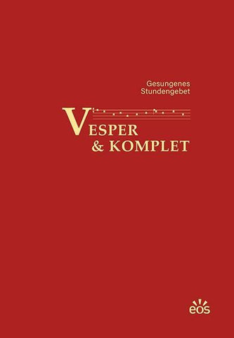Vesper und Komplet - Gesungenes Stundengebet