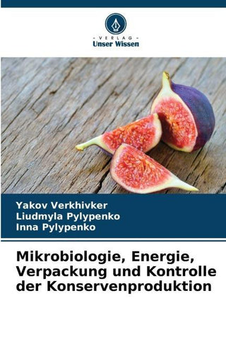 Mikrobiologie, Energie, Verpackung und Kontrolle der Konservenproduktion
