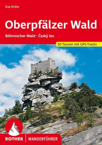 ROTHER Wanderführer Oberpfälzer Wald