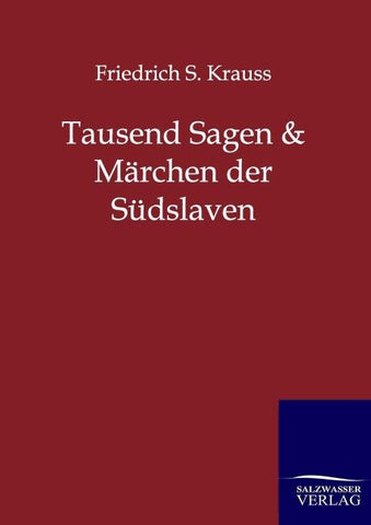 Tausend Sagen und Märchen der Südslaven