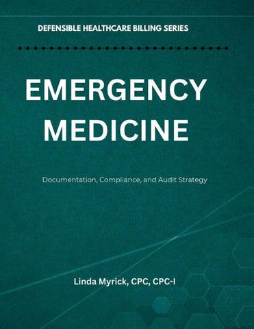 Defensible Healthcare Billing Emergency Medicine