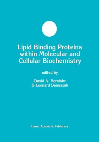 Lipid Binding Proteins within Molecular and Cellular Biochemistry