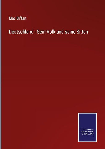 Deutschland - Sein Volk und seine Sitten