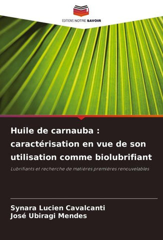 Huile de carnauba : caractérisation en vue de son utilisation comme biolubrifiant