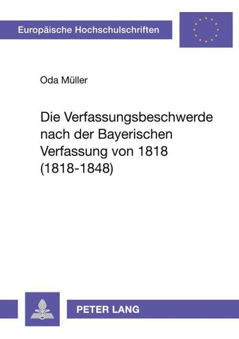 Die Verfassungsbeschwerde nach der Bayerischen Verfassung von 1818 (1818-1848)