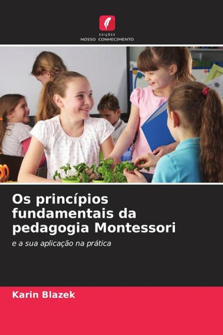Os princípios fundamentais da pedagogia Montessori