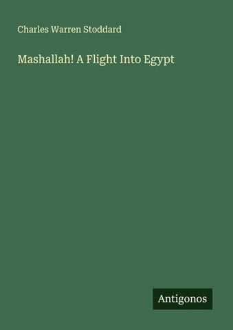 Mashallah! A Flight Into Egypt