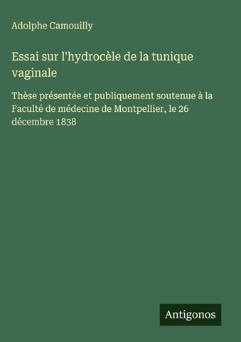 Essai sur l'hydrocèle de la tunique vaginale
