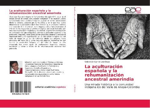 La aculturación española y la rehumanización ancestral amerindia
