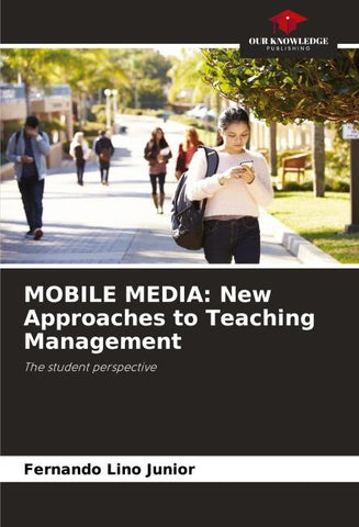 MOBILE MEDIA: New Approaches to Teaching Management