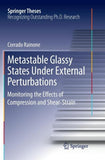 Metastable Glassy States Under External Perturbations