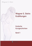 Wagner E. Steins Erzählungen