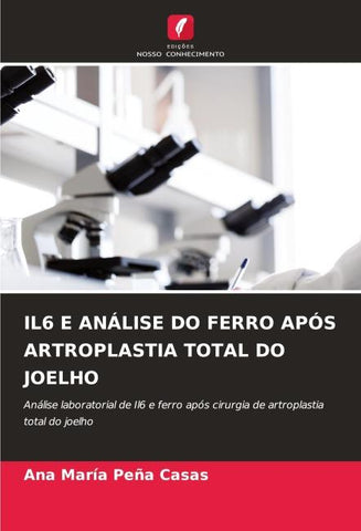 IL6 E ANÁLISE DO FERRO APÓS ARTROPLASTIA TOTAL DO JOELHO