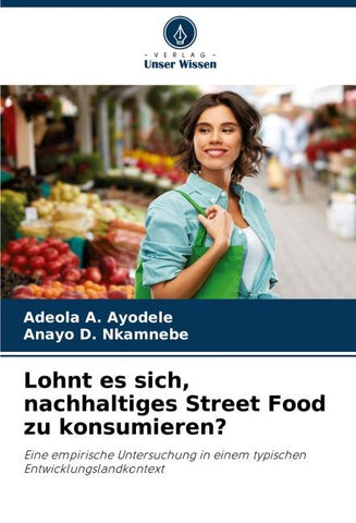 Lohnt es sich, nachhaltiges Street Food zu konsumieren?