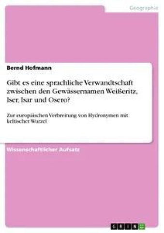 Gibt es eine sprachliche Verwandtschaft zwischen den Gewässernamen Weißeritz, Iser, Isar und Osero?