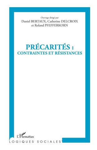 Précarités : contraintes et résistances