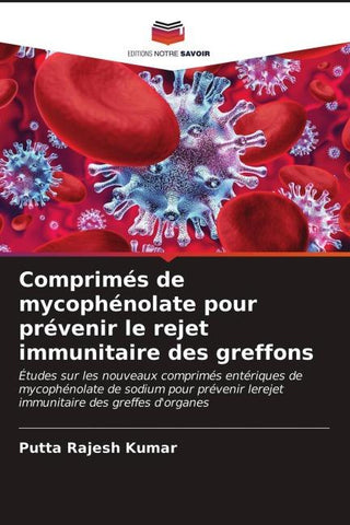 Comprimés de mycophénolate pour prévenir le rejet immunitaire des greffons