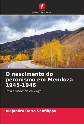 O nascimento do peronismo em Mendoza 1945-1946