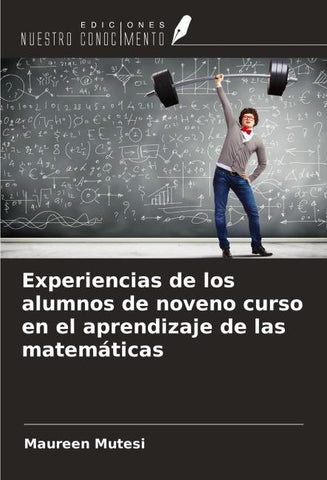 Experiencias de los alumnos de noveno curso en el aprendizaje de las matemáticas