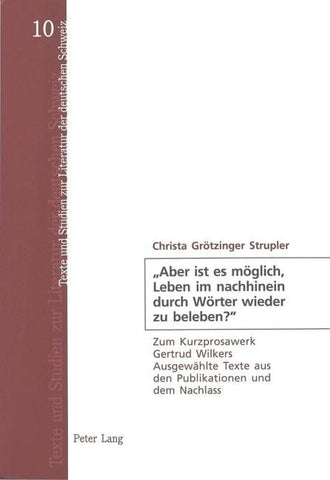 'Aber ist es möglich, Leben im nachhinein durch Wörter wieder zu beleben?'