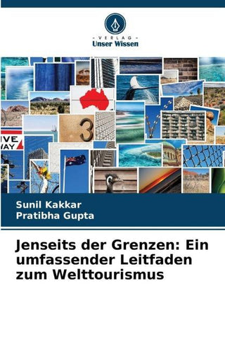 Jenseits der Grenzen: Ein umfassender Leitfaden zum Welttourismus