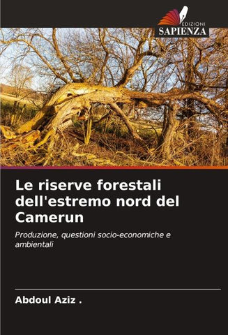 Le riserve forestali dell'estremo nord del Camerun