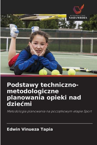 Podstawy techniczno-metodologiczne planowania opieki nad dzie¿mi