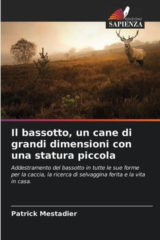 Il bassotto, un cane di grandi dimensioni con una statura piccola