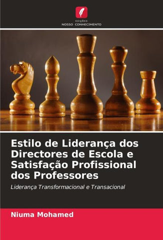 Estilo de Liderança dos Directores de Escola e Satisfação Profissional dos Professores