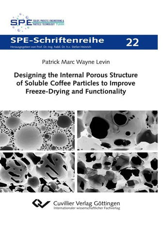 Designing the Internal Porous Structure of Soluble Coffee Particles to Improve Freeze-Drying and Functionality