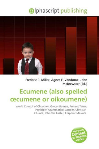 Ecumene (also spelled ¿cumene or oikoumene)