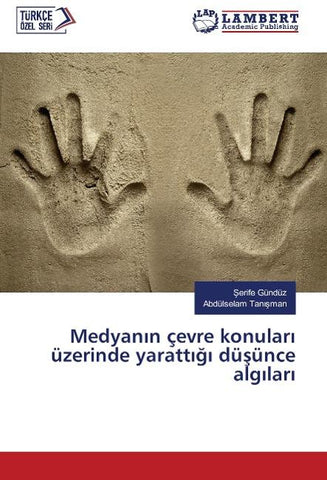 Medyan¿n çevre konular¿ üzerinde yaratt¿¿¿ dü¿ünce alg¿lar¿