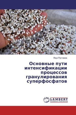 Osnownye puti intensifikacii processow granulirowaniq superfosfatow