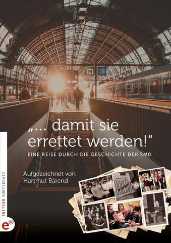 „… damit sie errettet werden!“
