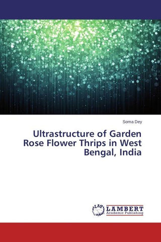 Ultrastructure of Garden Rose Flower Thrips in West Bengal, India