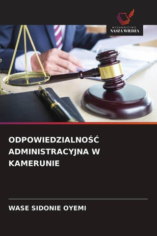 ODPOWIEDZIALNO¿¿ ADMINISTRACYJNA W KAMERUNIE