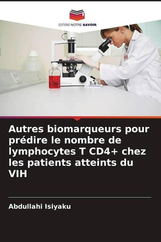 Autres biomarqueurs pour prédire le nombre de lymphocytes T CD4+ chez les patients atteints du VIH