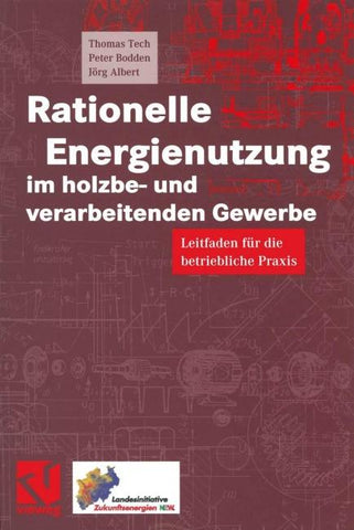 Rationelle Energienutzung im holzbe- und verarbeitenden Gewerbe