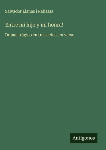 Entre mi hijo y mi honra!