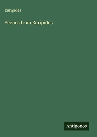 Scenes from Euripides