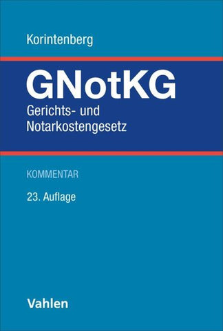 Gerichts- und Notarkostengesetz. GNotKG